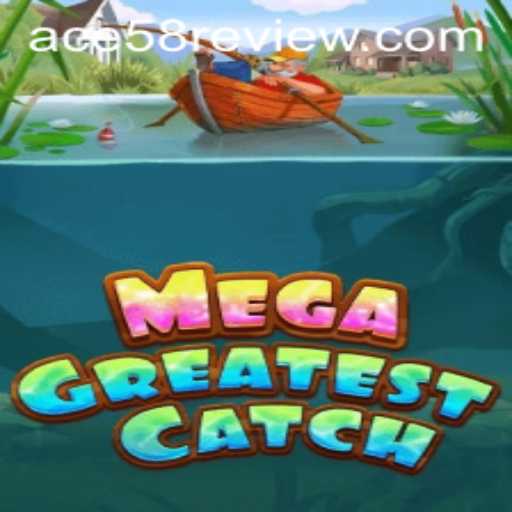 MegaGreatestCatch: A Thrilling New Experience in Virtual Game Fishing